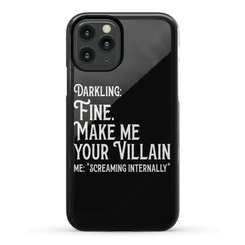 Make Me Your Villain Phone Case